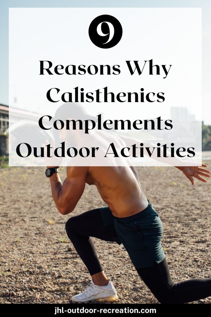 calisthenics complements outdoor activities